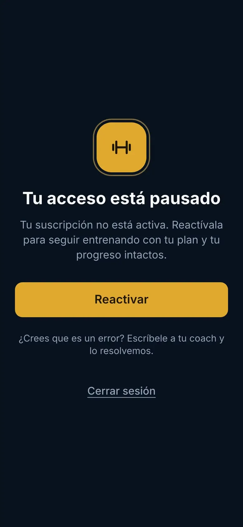 Pantalla "Tu acceso está pausado" con el botón Reactivar, que aparece al comenzar el periodo no pagado